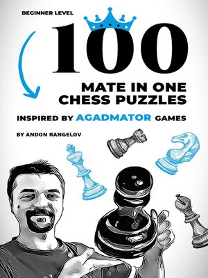 cover image of 100 Mate in One Chess Puzzles, Inspired by Agadmator Games